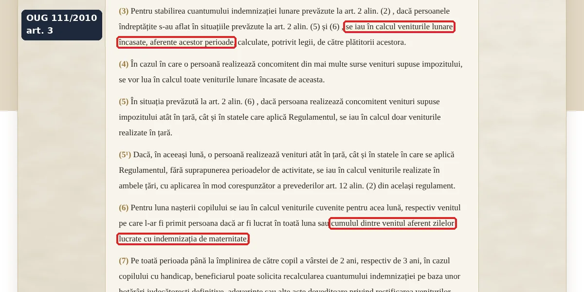 Articolul 3 din OUG 111/2010: pentru perioadele de concediu se iau în calcul veniturile lunare încasate, iar în luna nașterii se adună salariul cu indemnizația de maternitate